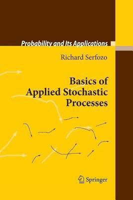 Basics of Applied Stochastic Processes(English, Paperback, Serfozo Richard)
