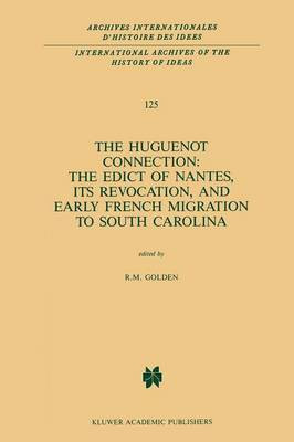 The Huguenot Connection: The Edict of Nantes, Its Revocation, and Early French Migration to South Carolina(English, Paperback, unknown)