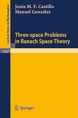 Three-space Problems in Banach Space Theory(English, Paperback, Castillo Jesus M.F.)