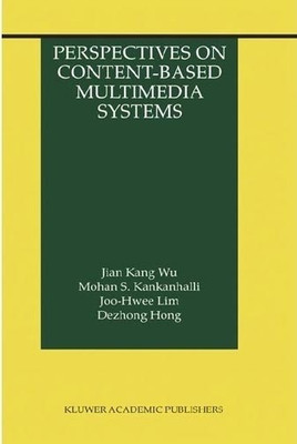 Perspectives on Content-Based Multimedia Systems(English, Hardcover, Jian Kang Wu Mohan S.)