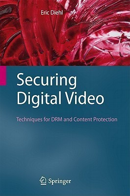 Securing Digital Video(English, Hardcover, Diehl Eric)