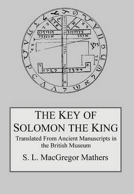 The Key of Solomon the King(English, Hardcover, MacGregor Mathers S L)