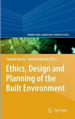 Ethics, Design and Planning of the Built Environment(English, Hardcover, unknown)