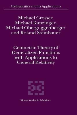 Geometric Theory of Generalized Functions with Applications to General Relativity(English, Hardcover, Grosser M.)