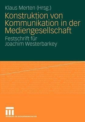 Konstruktion von Kommunikation in der Mediengesellschaft(German, Paperback, unknown)