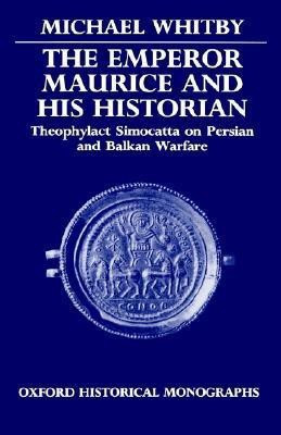 The Emperor Maurice and his Historian(English, Hardcover, Whitby Michael)