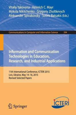 Information and Communication Technologies in Education, Research, and Industrial Applications(English, Paperback, unknown)