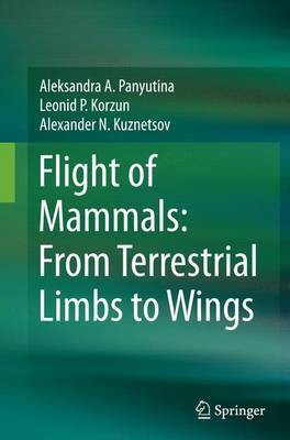 Flight of Mammals: From Terrestrial Limbs to Wings(English, Paperback, Panyutina Aleksandra A.)