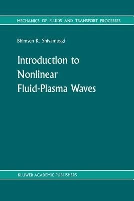 Introduction to Nonlinear Fluid-Plasma Waves(English, Paperback, Shivamoggi B.K)