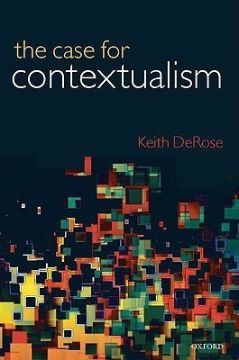 The Case for Contextualism(English, Hardcover, DeRose Keith)