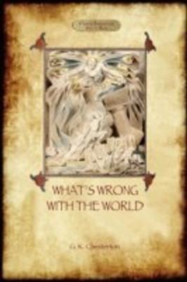 What's Wrong With The World(English, Paperback, Chesterton Gilbert Keith)