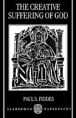 The Creative Suffering of God(English, Paperback, Fiddes Paul S.)