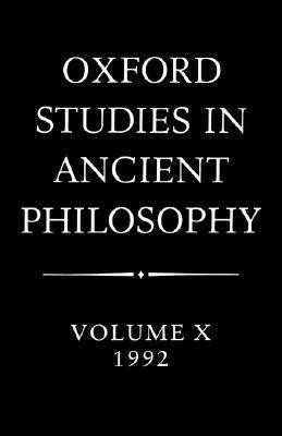 Oxford Studies in Ancient Philosophy: Volume X: 1992(English, Hardcover, unknown)