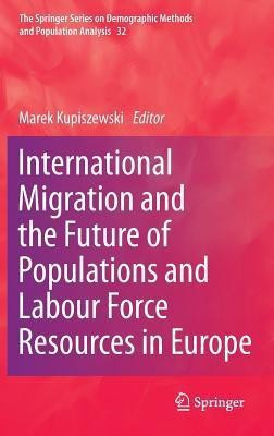 International Migration and the Future of Populations and Labour in Europe(English, Hardcover, unknown)