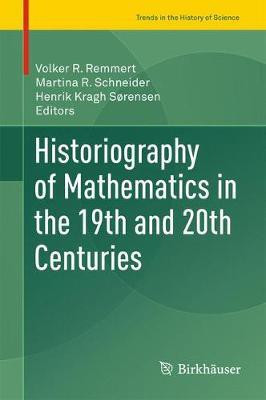 Historiography of Mathematics in the 19th and 20th Centuries(English, Hardcover, unknown)