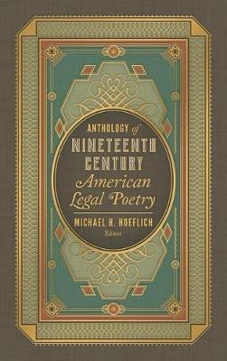 Anthology of Nineteenth Century American Legal Poetry(English, Hardcover, unknown)