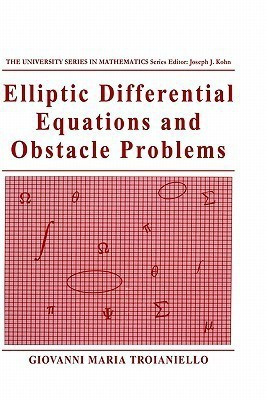 Elliptic Differential Equations and Obstacle Problems(English, Hardcover, Troianiello Giovanni Maria)