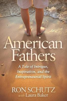 American Fathers(English, Paperback, Schutz Ron)