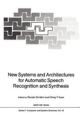 New Systems and Architectures for Automatic Speech Recognition and Synthesis(English, Paperback, unknown)