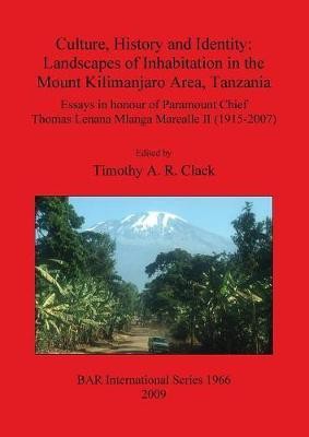 Culture History and Identity: Landscapes of Inhabitation in the Mount Kilimanjaro Area Tanzania(English, Paperback, unknown)