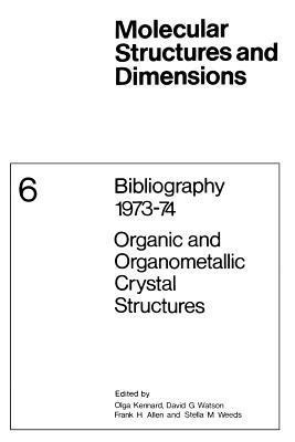 Bibliography 1973-74 Organic and Organometallic Crystal Structures(English, Paperback, unknown)