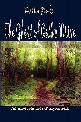 The Ghost of Colby Drive(English, Paperback, Groulx Kristin)