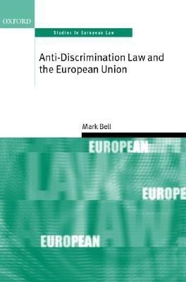 Anti-Discrimination Law and the European Union(English, Hardcover, Bell Mark)