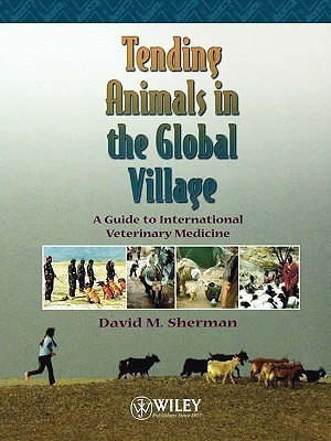 Tending Animals in the Global Village(English, Paperback, Sherman David M.)
