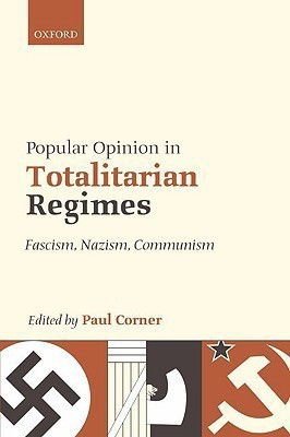 Popular Opinion in Totalitarian Regimes  - Fascism, Nazism, Communism(English, Hardcover, unknown)