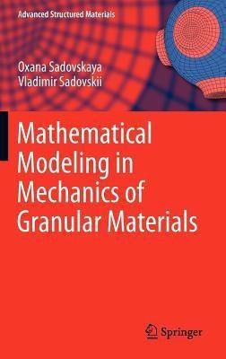 Mathematical Modeling in Mechanics of Granular Materials(English, Hardcover, Sadovskaya Oxana)