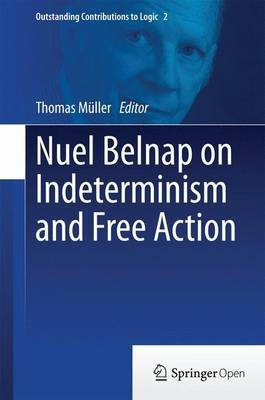 Nuel Belnap on Indeterminism and Free Action(English, Hardcover, unknown)