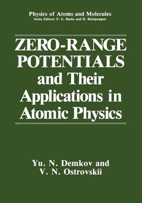 Zero-Range Potentials and Their Applications in Atomic Physics(English, Paperback, Demkov Yu.N.)