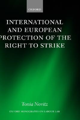 International and European Protection of the Right to Strike(English, Hardcover, Novitz Tonia)