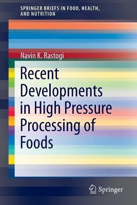 Recent Developments in High Pressure Processing of Foods(English, Paperback, Rastogi Navin K)