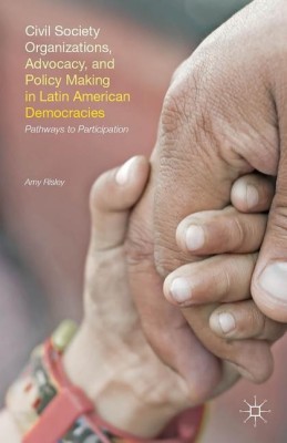 Civil Society Organizations, Advocacy, and Policy Making in Latin American Democracies(English, Hardcover, Risley A.)