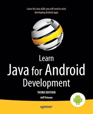 Learn Java for Android Development(English, Paperback, Friesen Jeff)