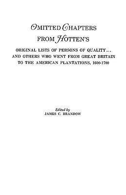 Omitted Chapters from Hotten's Original Lists of Persons of Quality(English, Paperback, Brandow James C.)
