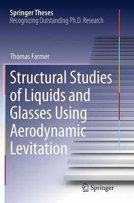 Structural Studies of Liquids and Glasses Using Aerodynamic Levitation(English, Paperback, Farmer Thomas)