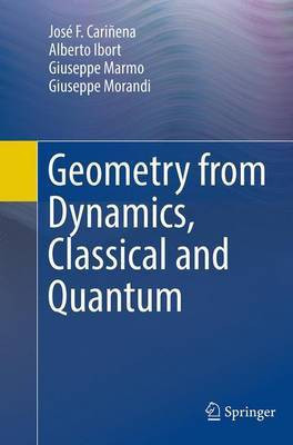 Geometry from Dynamics, Classical and Quantum(English, Paperback, Carinena Jose F.)