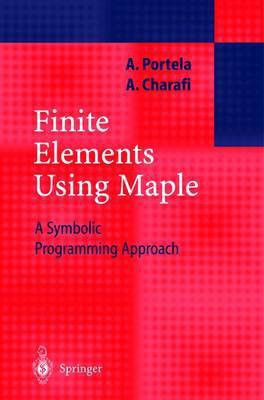 Finite Elements Using Maple(English, Paperback, Portela Artur)