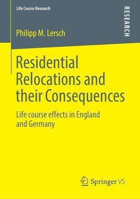 Residential Relocations and their Consequences(English, Paperback, Lersch Philipp M.)
