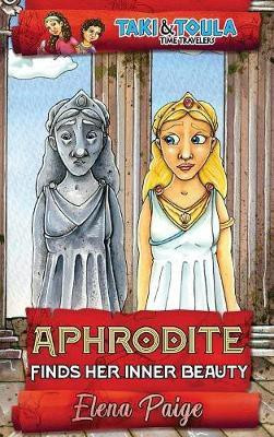 Aphrodite Finds Her Inner Beauty(English, Hardcover, Paige Elena)