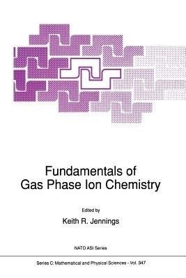 Fundamentals of Gas Phase Ion Chemistry(English, Paperback, unknown)