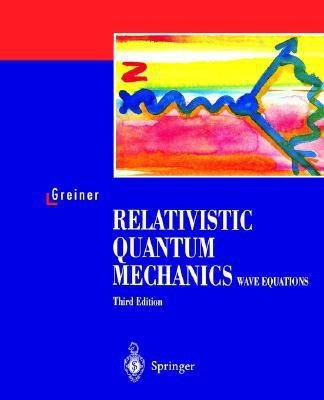Relativistic Quantum Mechanics. Wave Equations(English, Paperback, Greiner Walter)