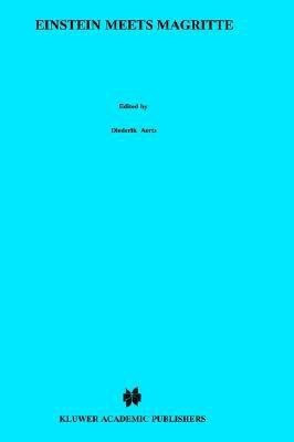Einstein Meets Magritte: An Interdisciplinary Reflection(English, Hardcover, unknown)