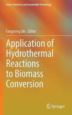 Application of Hydrothermal Reactions to Biomass Conversion(English, Hardcover, unknown)