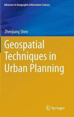 Geospatial Techniques in Urban Planning(English, Hardcover, Shen Zhenjiang)