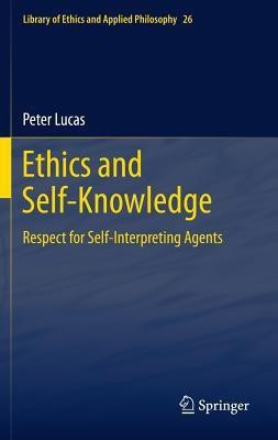 Ethics and Self-Knowledge(English, Hardcover, Lucas Peter)