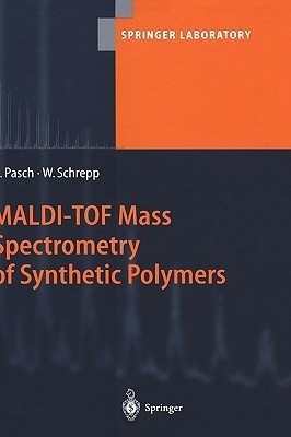 MALDI-TOF Mass Spectrometry of Synthetic Polymers(English, Hardcover, Pasch Harald)