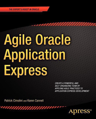 Agile Oracle Application Express(English, Paperback, Cimolini Patrick)